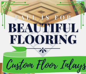 Read more about the article Fall Is For Beautiful Flooring!